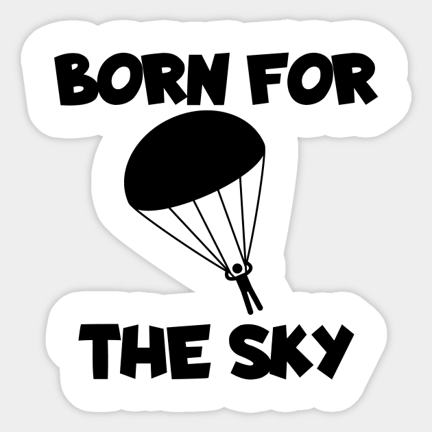 Born for the sky Sticker by maxcode